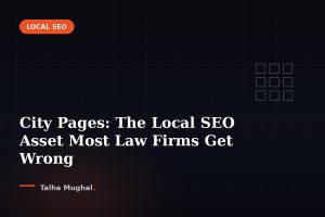 City Pages: The Local SEO Asset Most Law Firms Get Wrong