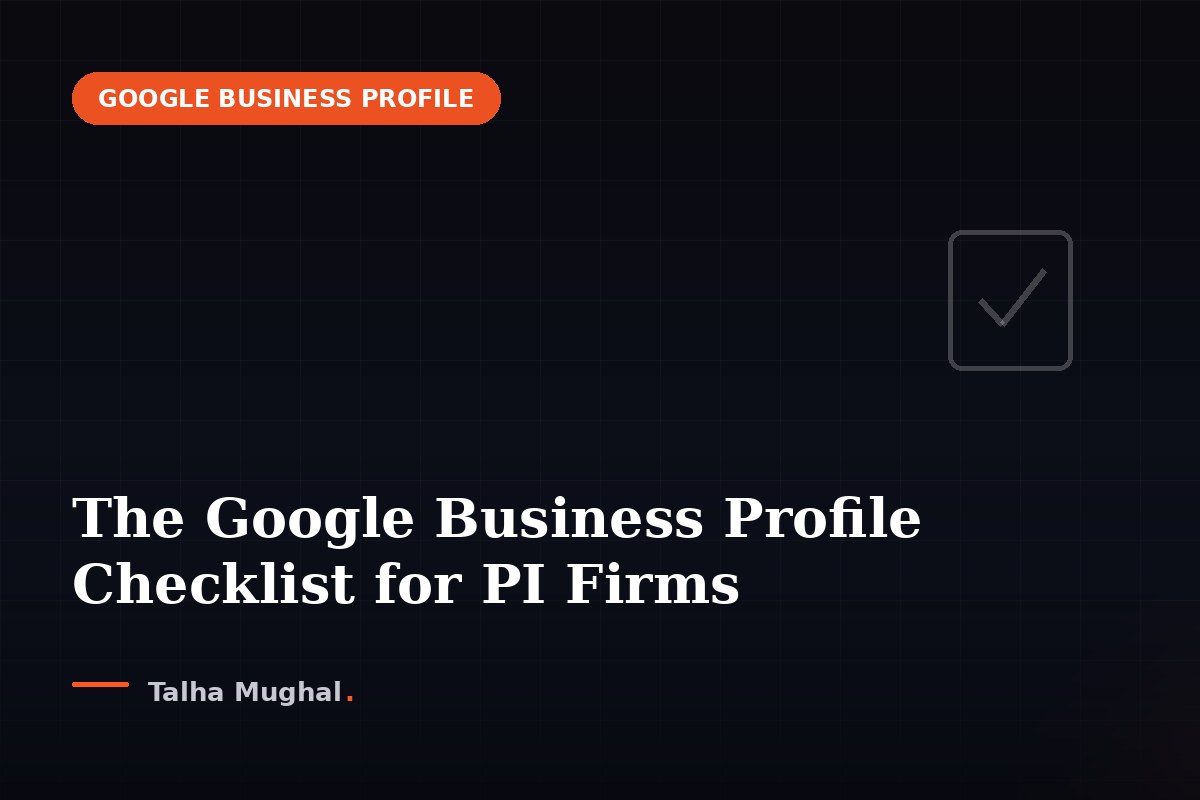 The Google Business Profile Checklist for Personal Injury Firms