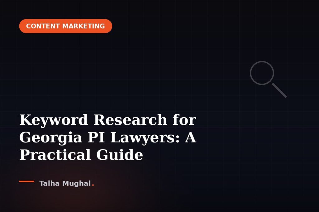Keyword Research for Georgia PI Lawyers: A Practical Guide
