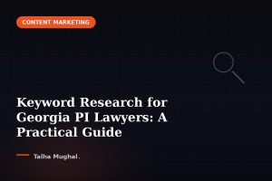 Keyword Research for Georgia PI Lawyers: A Practical Guide