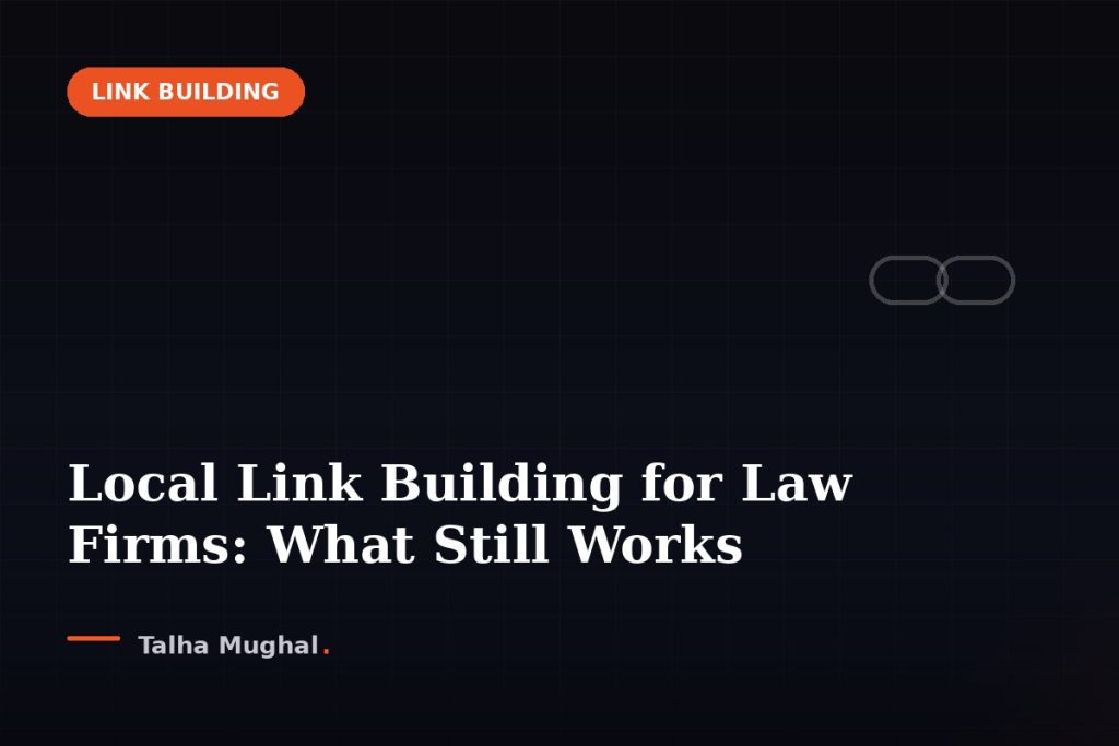 Local Link Building for Law Firms: What Still Works
